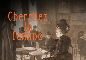        Cherchez la femme